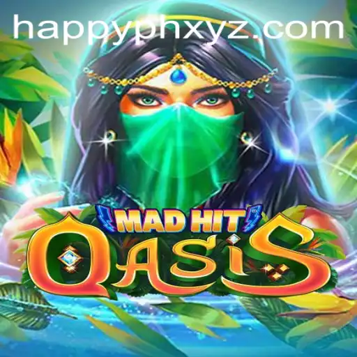 Explore the Exciting World of MadHitOasis: A New Game on Happy.ph